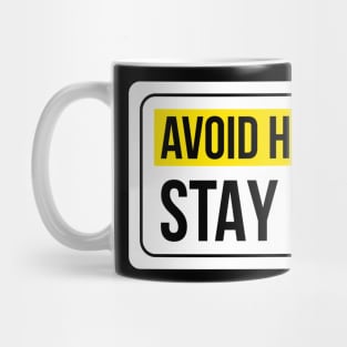 Avoid Hangovers Stay Drunk ! Mug